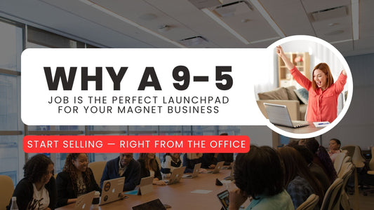 Working 9–5? That Might Be the Best Thing for Your Magnet Business