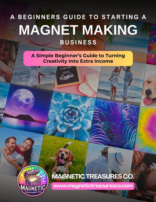 A Beginner’s Guide to Starting a Magnet-Making Business